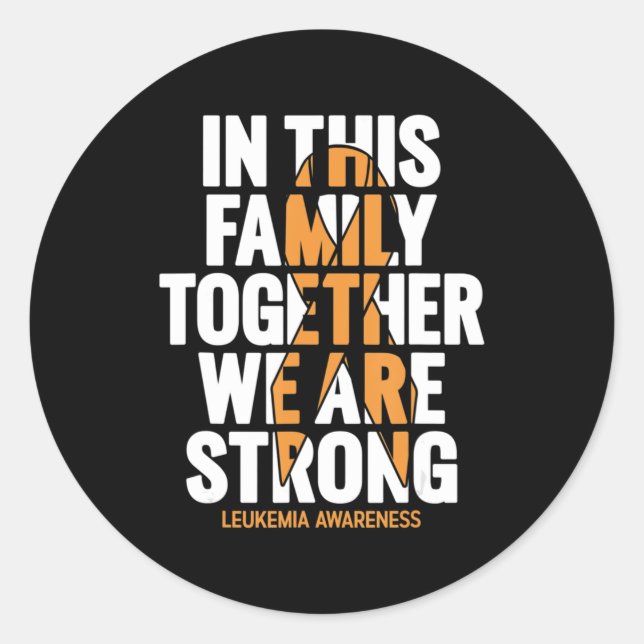 Leukemia Awareness  Family Support Leukemia Awaren Classic Round Sticker (Front)