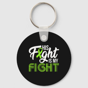 Leukemia Awareness His Fight Is My Fight Support 1 Key Ring