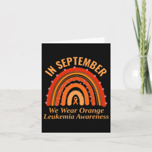 Leukemia Awareness In September We Wear Orange Rai Card