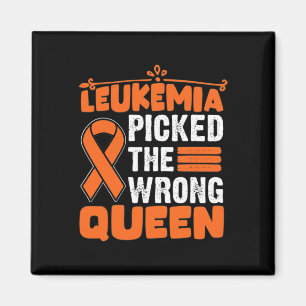 Leukemia Awareness Picked The Wrong Queen Leukemia Magnet