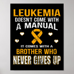 LEUKEMIA comes with a brother who never gives up t Poster