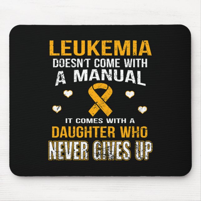 LEUKEMIA comes with a daughter who never gives up  Mouse Mat (Front)
