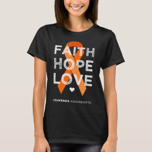 Leukemia Faith Hope Love Orange Ribbon Leukemia Aw T-Shirt