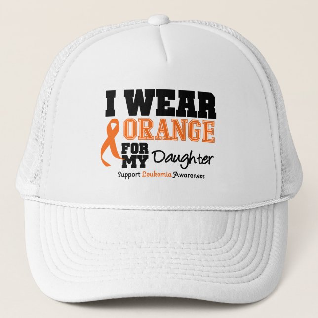 Leukemia I Wear Orange For My Daughter Trucker Hat (Front)
