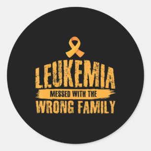 Leukemia Messed With Wrong Family Support Leukemia Classic Round Sticker