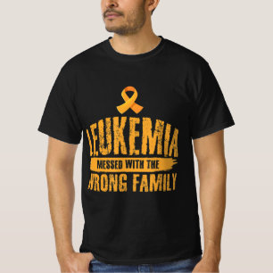 Leukemia Messed With Wrong Family Support Leukemia T-Shirt
