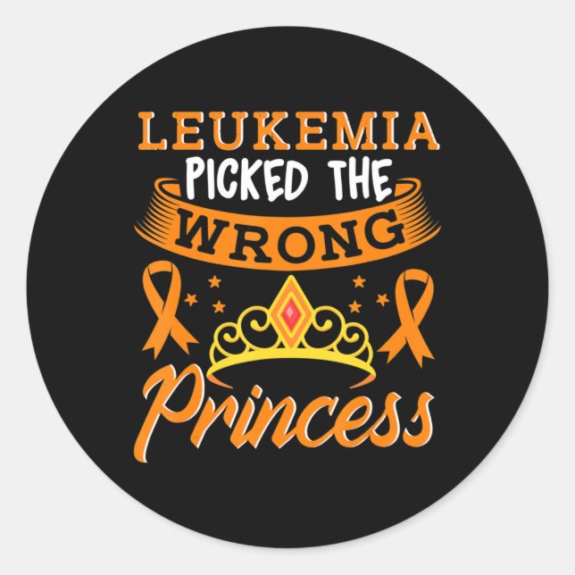 Leukemia Picked The Wrong Princess Cancer Awarenes Classic Round Sticker (Front)