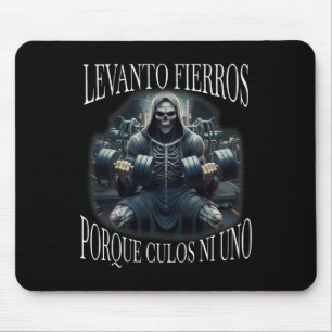 Levanto Fierros Porque Culos Ni Uno Calacas Chidas Mouse Mat