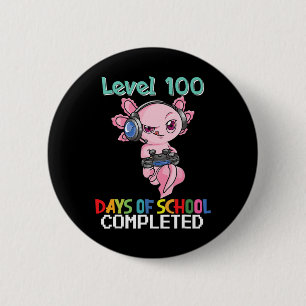 Level 100 Days Of School Completed Gaming Axolotl 6 Cm Round Badge