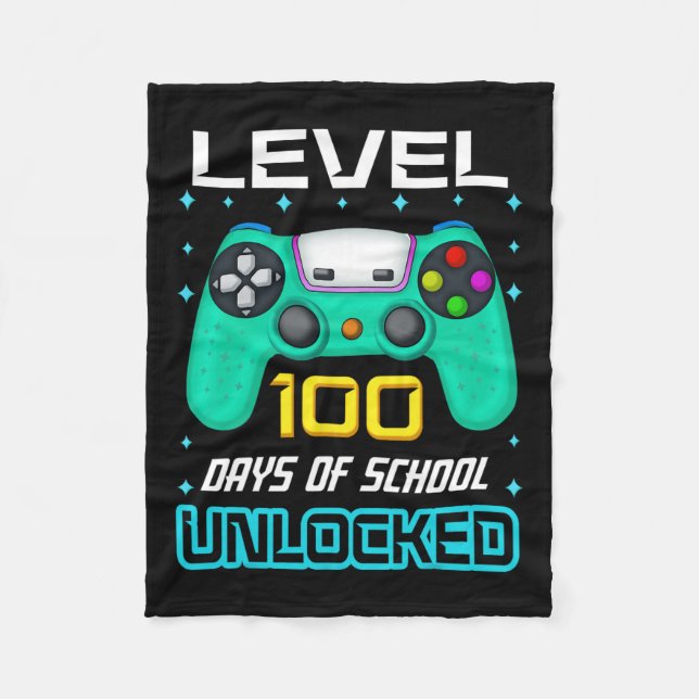 Level 100 Days Of School Unlocked 100th Day Of Sch Fleece Blanket (Front)