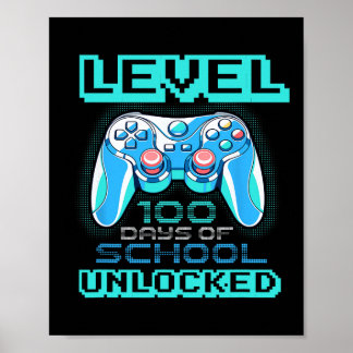 Level 100 Days Of School Unlocked Boys Girls Kids  Poster
