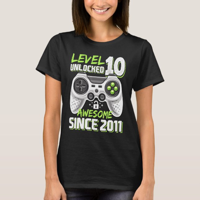Level 10 Unlocked Awesome 2011 Video Game 10th Bir T-Shirt (Front)