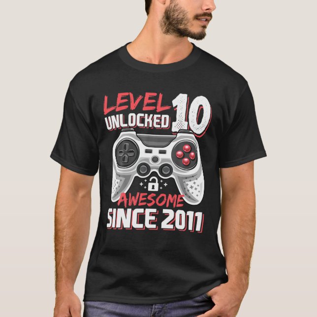 Level 10 Unlocked Awesome 2011 Video Game 10Th Bir T-Shirt (Front)