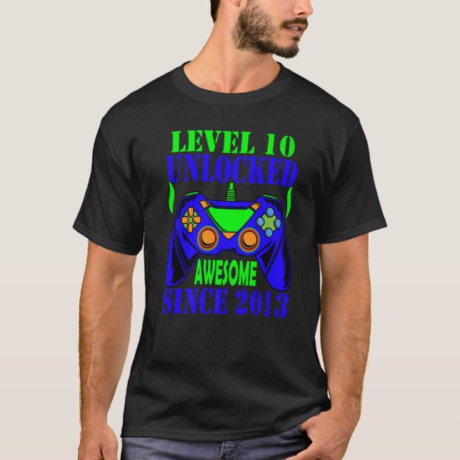 Level 10 Unlocked Awesome Since 2013 10th Birthday T-Shirt (Front)