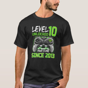 Level 10 Unlocked Awesome Since 2013 Gaming 10th B T-Shirt