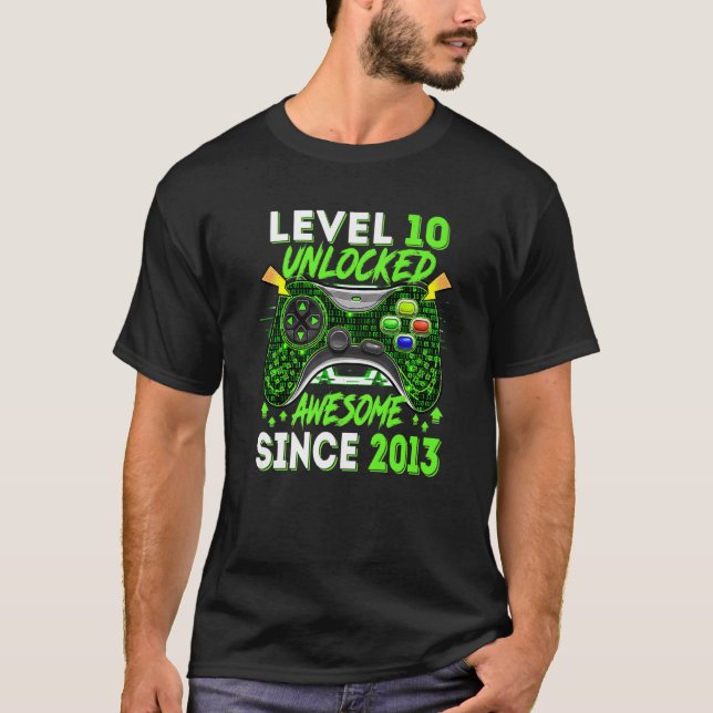 Level 10 Unlocked Awesome Since 2013 Gaming 10th B T-Shirt (Front)