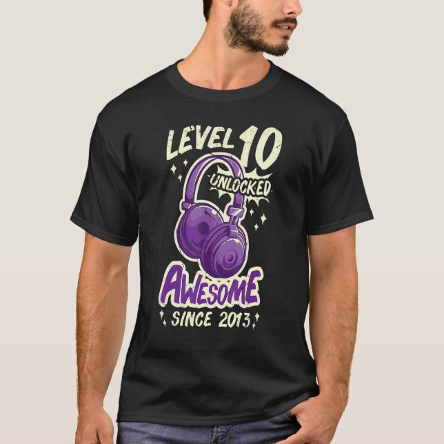 Level 10 Unlocked Awesome Since 2013 Video Gamer G T-Shirt (Front)