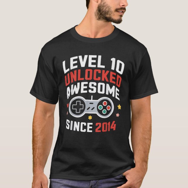 Level 10 Unlocked Awesome Since 2014 Tenth Birthda T-Shirt (Front)