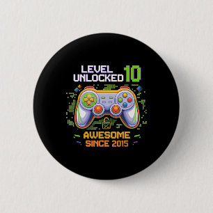 Level 10 Unlocked Awesome Since 2015 10th Birthday 6 Cm Round Badge