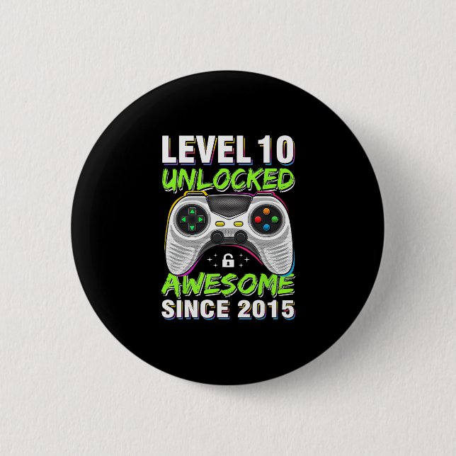 Level 10 Unlocked Awesome Since 2015 10th Birthday 6 Cm Round Badge (Front)
