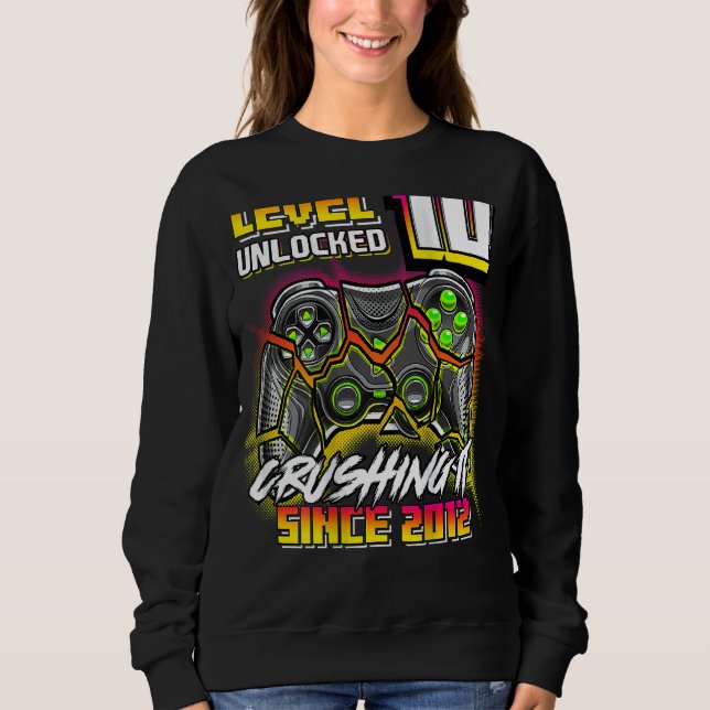 Level 10 Unlocked Crushing It 2012 Video Game 10th Sweatshirt (Front)