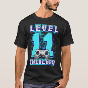 Level 11 Unlocked Video Game 11th Birthday Gamer B T-Shirt