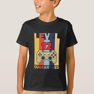 Level 12 quarantIned T-Shirt