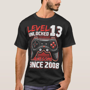 Level 13 Unlocked Awesome 2008 Video Game 13th Bir T-Shirt