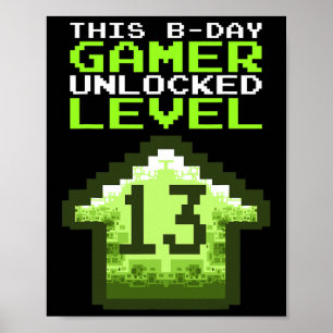 Level 13 Unlocked Birthday Video Game 13th Birthda Poster