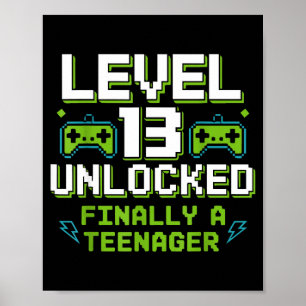 Level 13 unlocked finally a teenager 13th birthday poster