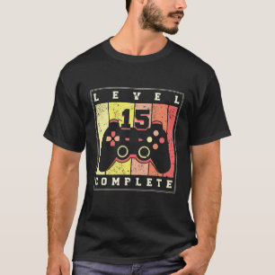 Level 15 Complete 15Th Birthday Gamer 15 Years Gam T-Shirt