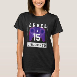 Level 15 Unlocked  15th Gamer Birthday  1 T-Shirt