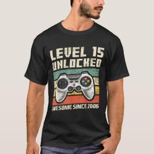Level 15 Unlocked Awesome 2006 Video Game 15th Bir T-Shirt
