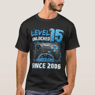 Level 15 Unlocked Awesome 2006 Video Game 15th Bir T-Shirt