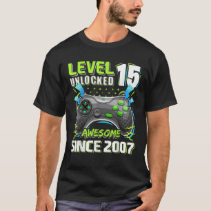 Level 15 Unlocked Awesome 2007 Video Game 15th Bir T-Shirt