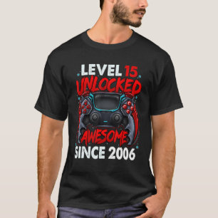Level 15 Unlocked Awesome Since 2006 15th Birthday T-Shirt