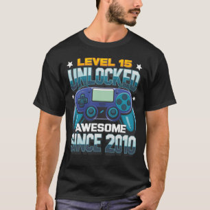 Level 15 Unlocked Awesome Since 2010 15th Birthday T-Shirt