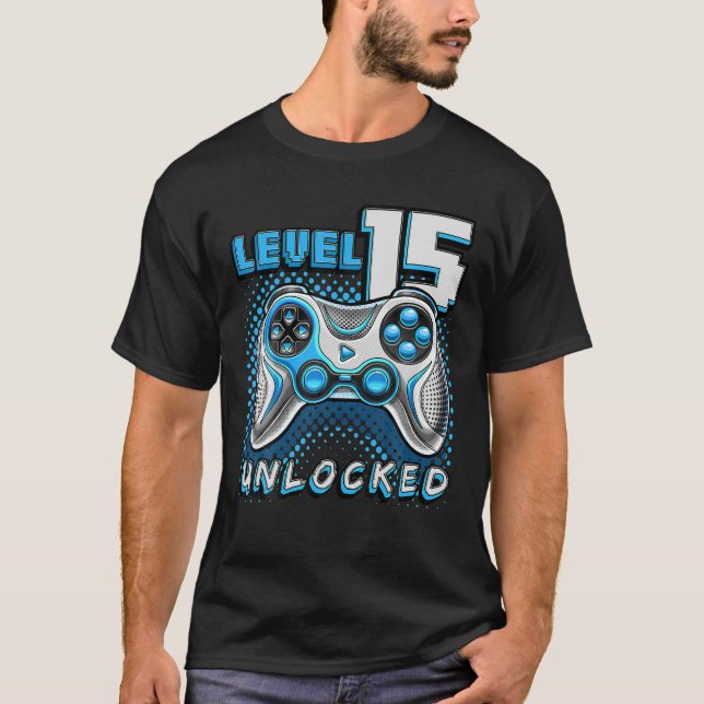 Level 15 Unlocked Video Game 15th Birthday Gamer T-Shirt (Front)