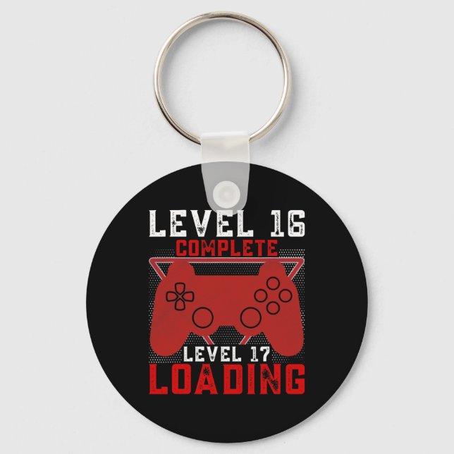 Level 16 Complete Level 17 Loading Gamer Birthday  Key Ring (Front)
