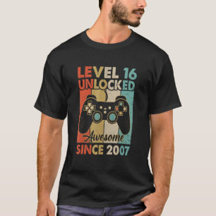 Level 16 Unlocked Awesome 2007 Video Game 16Th Bir T-Shirt