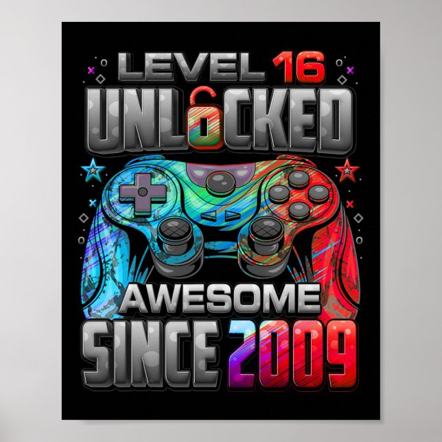 Level 16 Unlocked Awesome Since 2009 16th Birthday Poster (Front)