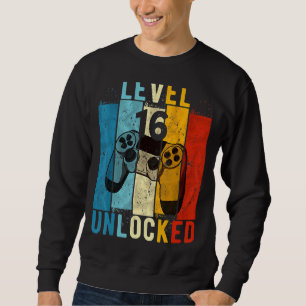 Level 16 Unlocked Video Gamer 16 Year Old 16th Bir Sweatshirt