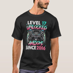 Level 17 Unlocked Awesome Since 2006 17th Birthday T-Shirt