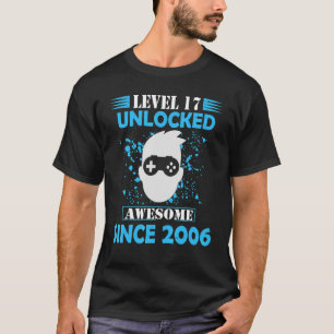 Level 17 Unlocked Awesome Since 2006 17th Birthday T-Shirt