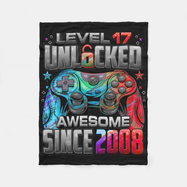 Level 17 Unlocked Awesome Since 2008 17th Birthday Fleece Blanket (Front)