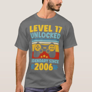 Level 17 Unlocked Legendary Since 2006 17th Birthd T-Shirt