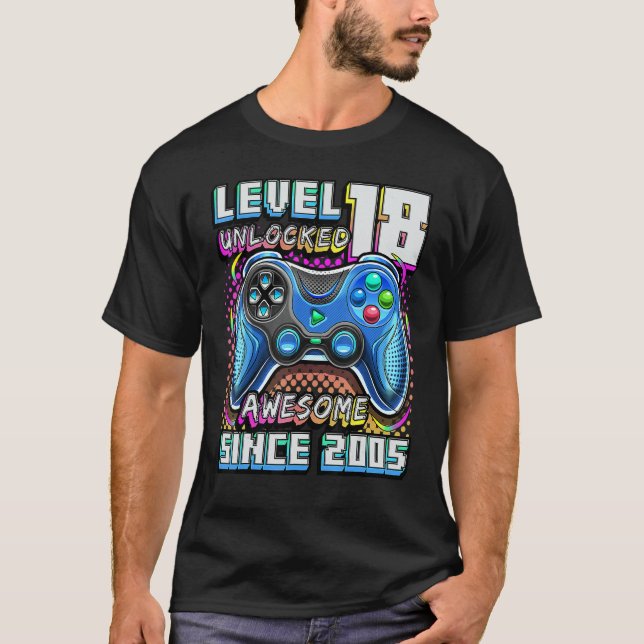 Level 18 Unlocked Awesome 2005 Video Game 18th Bir T-Shirt (Front)