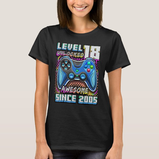 Level 18 Unlocked Awesome 2005 Video Game 18th Bir T-Shirt (Front)