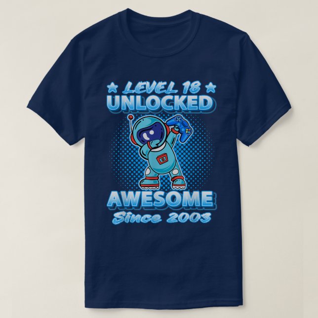 Level 18 Unlocked Awesome Since 2003 Dabbing Astro T-Shirt (Design Front)