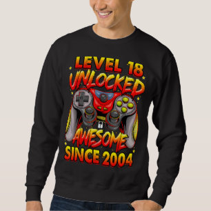 Level 18 Unlocked Awesome Since 2004 18th Birthday Sweatshirt